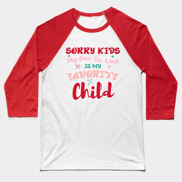 Funny Son-In-Law from Mother-In-Law Favorite Child Baseball T-Shirt by Little Duck Designs